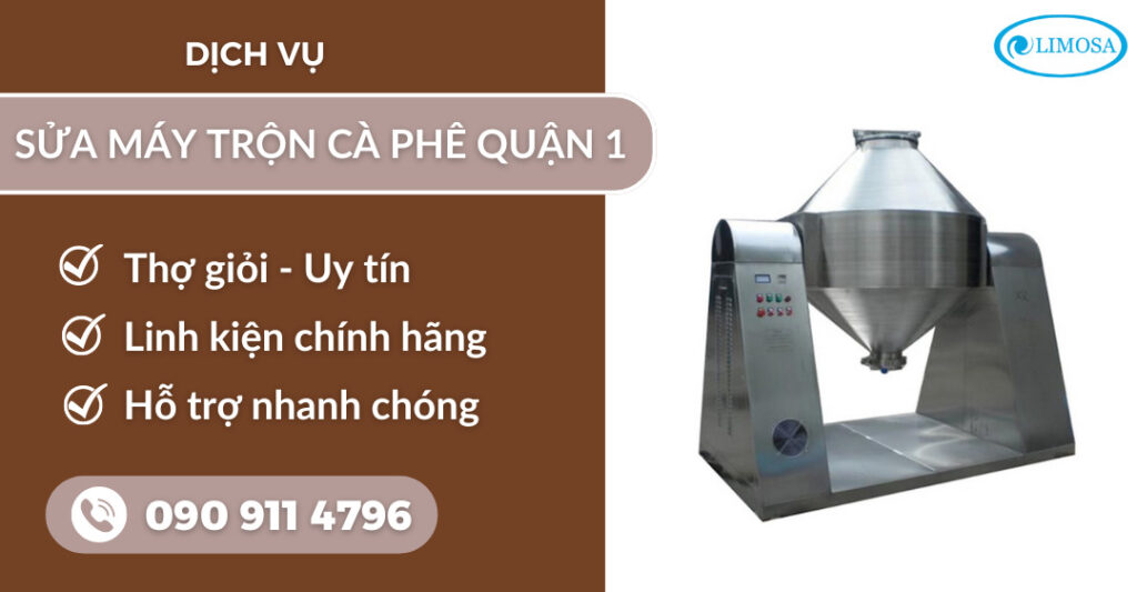 Sửa máy trộn cà phê quận 1 suamayphacafelimosa