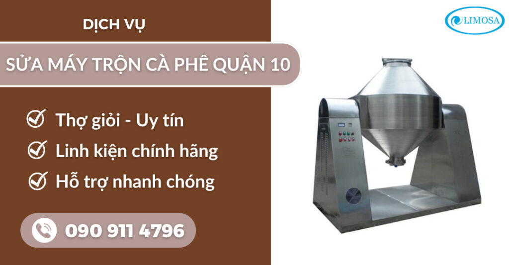 Sửa máy trộn cà phê quận 10 suamayphacafelimosa