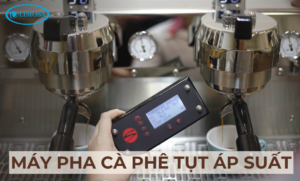 Máy pha cà phê tụt áp suất